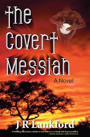 Imagen del vendedor de The Covert Messiah (the Jesus Thief Series, Book 4) by Lankford, J. R. [Paperback ] a la venta por booksXpress