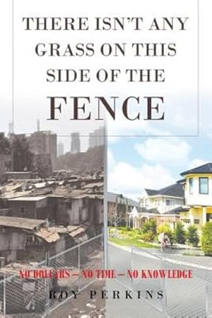 Seller image for There Isn't Any Grass on This Side of the Fence [Soft Cover ] for sale by booksXpress
