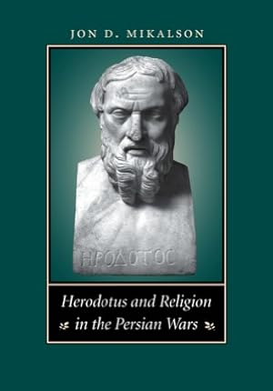 Immagine del venditore per Herodotus and Religion in the Persian Wars by Mikalson, Jon D. [Paperback ] venduto da booksXpress