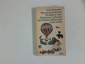 Image du vendeur pour Der aeronautische Sindtbart oder seltsame Luftreise von Niedercalifornien nach Crain mis en vente par ANTIQUARIAT FRDEBUCH Inh.Michael Simon