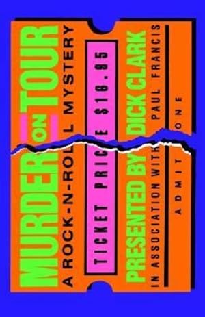 Bild des Verkufers fr Murder on Tour: A Rock'N'Roll Mystery by Dick Clark, Paul Francis [Hardcover ] zum Verkauf von booksXpress