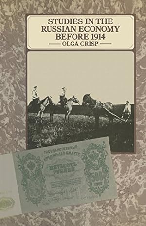 Seller image for Studies in the Russian Economy before 1914 (Studies in Russian and East European History and Society) by Crisp, Olga [Paperback ] for sale by booksXpress