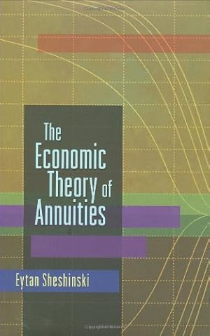 Immagine del venditore per The Economic Theory of Annuities by Sheshinski, Eytan [Hardcover ] venduto da booksXpress