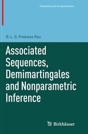 Bild des Verkufers fr Associated Sequences, Demimartingales and Nonparametric Inference (Probability and Its Applications) by Prakasa Rao, B.L.S. [Paperback ] zum Verkauf von booksXpress