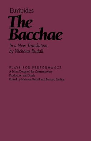 Immagine del venditore per The Bacchae (Plays For Performance) (Plays for Performance Series) by Nicholas Rudall, Euripides [Paperback ] venduto da booksXpress