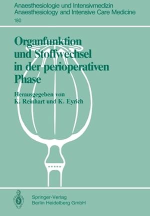 Seller image for Organfunktion und Stoffwechsel in der Perioperativen Phase: 1. Internationales Steglitzer Symposium (25. - 26. Oktober 1985), Begleitsymposium (24. . Anaesthesiology and Intensive Care Medicine) [Paperback ] for sale by booksXpress
