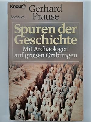 Spuren der Geschichte - mit Archäologen auf grossen Grabungen.