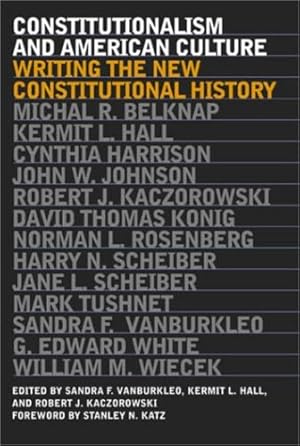 Seller image for Constitutionalism and American Culture: Writing the New Constitutional [Paperback ] for sale by booksXpress