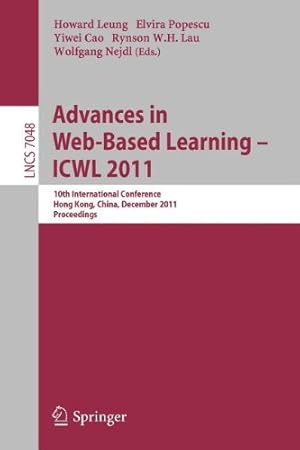 Seller image for Advances in Web-based Learning - ICWL 2011: 10th International Conference, Hong Kong, China, December 8-10, 2011. Proceedings (Lecture Notes in Computer Science) [Paperback ] for sale by booksXpress