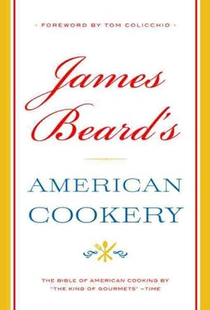 Seller image for James Beard's American Cookery for sale by GreatBookPricesUK