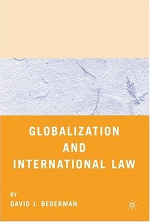 Imagen del vendedor de Globalization and International Law by Bederman, D. [Hardcover ] a la venta por booksXpress