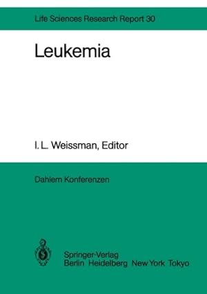 Seller image for Leukemia: Report of the Dahlem Workshop on Leukemia Berlin 1983, November 1318 (Dahlem Workshop Report) [Paperback ] for sale by booksXpress