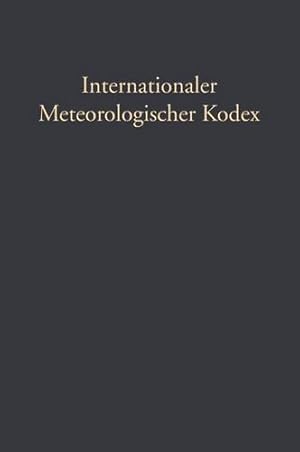 Immagine del venditore per Internationaler Meteorologischer Kodex (German Edition) by Hellmann, Gustav, Hildebrandsson, Hugo Hildebrand [Paperback ] venduto da booksXpress