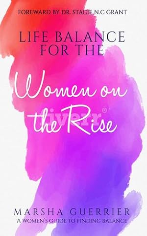 Seller image for Life Balance for the Women on the Rise: A Women's Guide to Finding Balance by Guerrier, Marsha [Paperback ] for sale by booksXpress