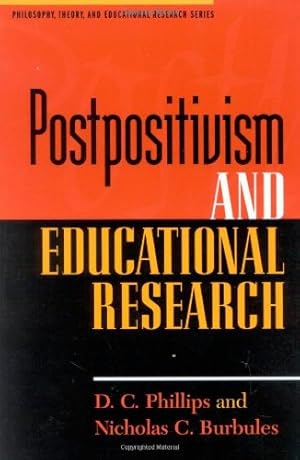 Immagine del venditore per Postpositivism and Educational Research by Phillips, D. C., Nicholas C. Burbules [Paperback ] venduto da booksXpress