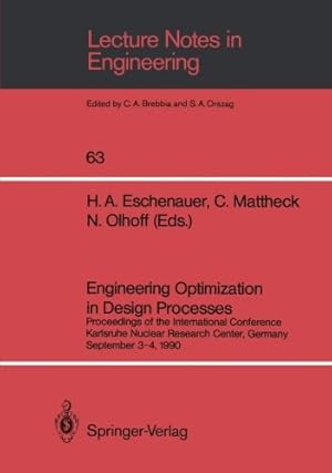 Seller image for Engineering Optimization in Design Processes: Proceedings of the International Conference, Karlsruhe Nuclear Research Center, Germany, September 34, 1990 (Lecture Notes in Engineering) [Paperback ] for sale by booksXpress