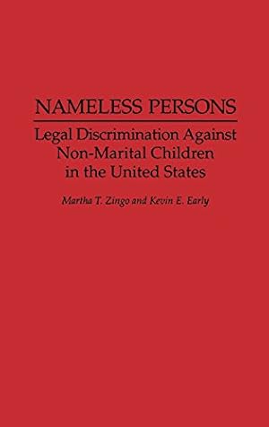 Imagen del vendedor de Nameless Persons: Legal Discrimination Against Non-Marital Children in the United States by Early, Kevin E., Zingo, Martha T. [Hardcover ] a la venta por booksXpress