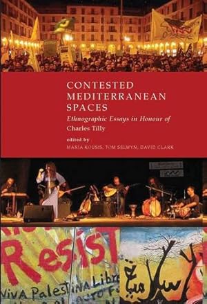 Image du vendeur pour Contested Mediterranean Spaces: Ethnographic Essays in Honour of Charles Tilly (Space and Place) [Hardcover ] mis en vente par booksXpress