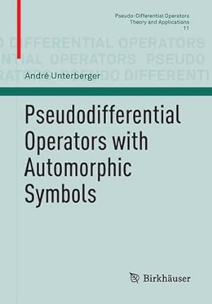 Immagine del venditore per Pseudodifferential Operators with Automorphic Symbols by Unterberger, André [Paperback ] venduto da booksXpress