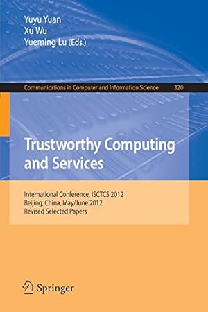 Immagine del venditore per Trustworthy Computing and Services: International Conference, ISCTCS 2012, Beijing, China, May/June 2012, Revised Selected Papers (Communications in Computer and Information Science) [Soft Cover ] venduto da booksXpress