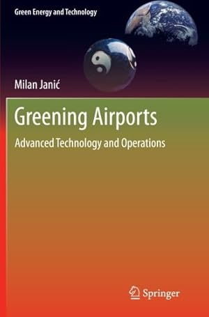 Seller image for Greening Airports: Advanced Technology and Operations (Green Energy and Technology) by Jani, Milan [Paperback ] for sale by booksXpress