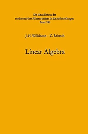 Seller image for Handbook for Automatic Computation: Volume II: Linear Algebra (Grundlehren der mathematischen Wissenschaften) by Wilkinson, John H., Reinsch, C. [Paperback ] for sale by booksXpress