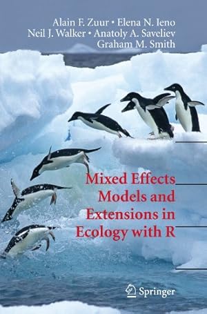 Immagine del venditore per Mixed Effects Models and Extensions in Ecology with R (Statistics for Biology and Health) by Zuur, Alain, Ieno, Elena N., Walker, Neil, Saveliev, Anatoly A., Smith, Graham M. [Paperback ] venduto da booksXpress