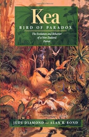 Immagine del venditore per Kea, Bird of Paradox: The Evolution and Behavior of a New Zealand Parrot by Diamond, Judy, Bond, Alan B. [Hardcover ] venduto da booksXpress