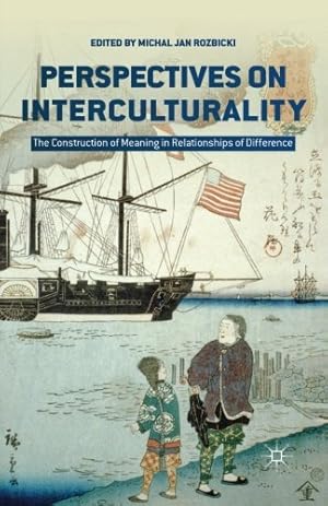 Bild des Verkufers fr Perspectives on Interculturality: The Construction of Meaning in Relationships of Difference [Paperback ] zum Verkauf von booksXpress