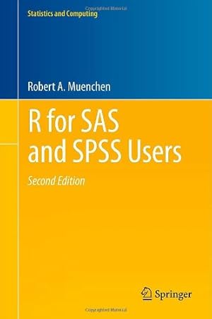 Image du vendeur pour R for SAS and SPSS Users (Statistics and Computing) by Muenchen, Robert A. [Hardcover ] mis en vente par booksXpress