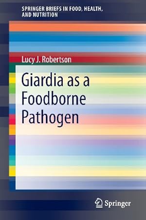 Seller image for Giardia as a Foodborne Pathogen (SpringerBriefs in Food, Health, and Nutrition) by Robertson, Lucy J. [Paperback ] for sale by booksXpress