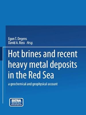 Seller image for Hot Brines and Recent Heavy Metal Deposits in the Red Sea: A Geochemical and Geophysical Account (German Edition) by Degens, Egon T., Ross, David A. [Paperback ] for sale by booksXpress