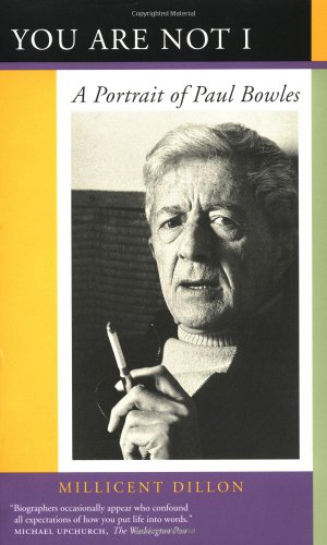 Seller image for You Are Not I: A Portrait of Paul Bowles by Dillon, Millicent [Paperback ] for sale by booksXpress