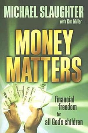 Immagine del venditore per Money Matters Participant's Guide: Financial Freedom for All God's Children by Slaughter, Mike, Miller, Kim [Paperback ] venduto da booksXpress