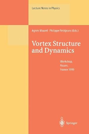 Imagen del vendedor de Vortex Structure and Dynamics: Lectures of a Workshop Held in Rouen, France, April 2728, 1999 (Lecture Notes in Physics) [Paperback ] a la venta por booksXpress