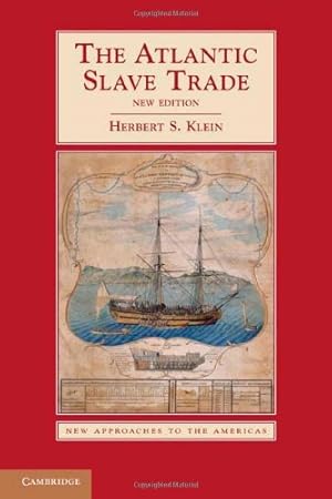 Image du vendeur pour The Atlantic Slave Trade (New Approaches to the Americas) by Klein, Herbert S. [Hardcover ] mis en vente par booksXpress