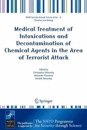 Imagen del vendedor de Medical Treatment of Intoxications and Decontamination of Chemical Agents in the Area of Terrorist Attack (Nato Security through Science Series A:) [Hardcover ] a la venta por booksXpress