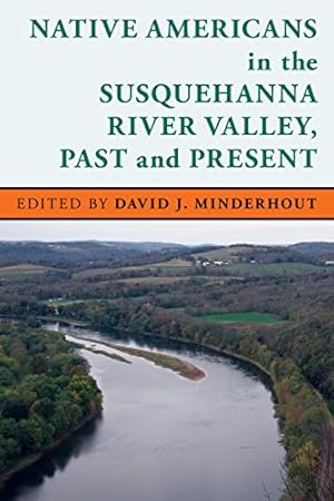 Immagine del venditore per Native Americans in the Susquehanna River Valley, Past and Present (Stories of the Susquehanna Valley) [Soft Cover ] venduto da booksXpress