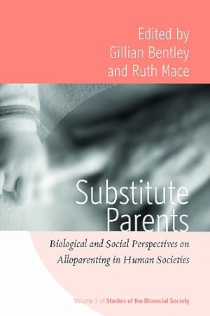 Seller image for Substitute Parents: Biological and Social Perspectives on Alloparenting in Human Societies (Studies of the Biosocial Society) [Paperback ] for sale by booksXpress