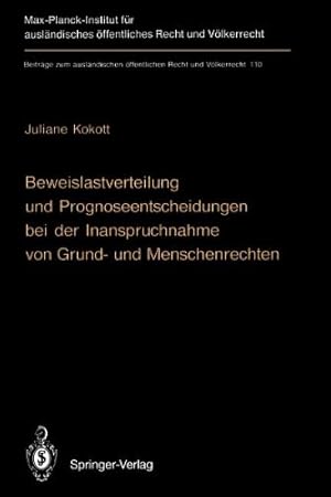 Bild des Verkufers fr Beweislastverteilung und Prognoseentscheidungen bei der Inanspruchnahme von Grund- und Menschenrechten: The Burden of Proof in Proceedings Involving . Recht und Völkerrecht) (German Edition) by Kokott, Juliane [Paperback ] zum Verkauf von booksXpress