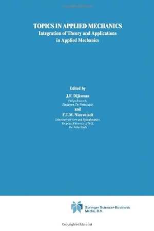 Imagen del vendedor de Topics in Applied Mechanics: Integration of Theory and Applications in Applied Mechanics [Paperback ] a la venta por booksXpress