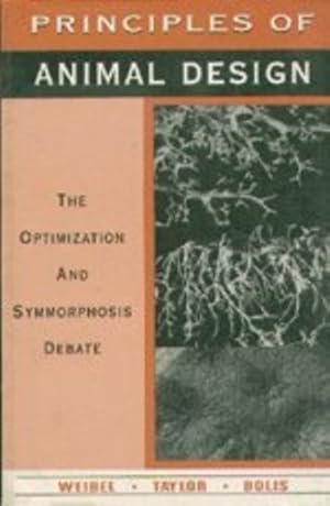 Imagen del vendedor de Principles of Animal Design: The Optimization and Symmorphosis Debate [Paperback ] a la venta por booksXpress