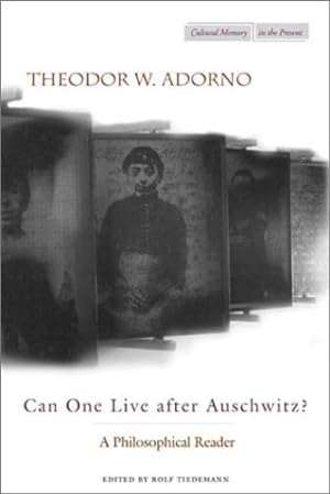 Bild des Verkufers fr Can One Live After Auschwitz?: A Philosophical Reader by Adorno, Theodor [Paperback ] zum Verkauf von booksXpress