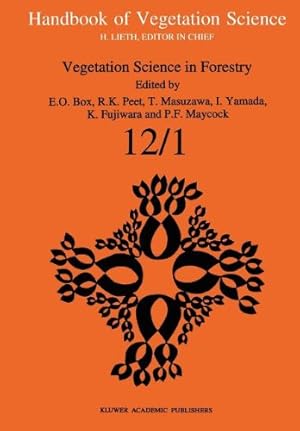 Seller image for Vegetation Science in Forestry: Global Perspective based on Forest Ecosystems of East and Southeast Asia (Handbook of Vegetation Science) [Paperback ] for sale by booksXpress