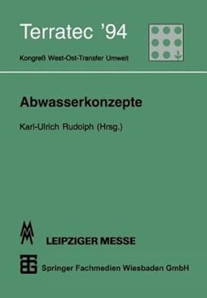 Bild des Verkufers fr Abwasserkonzepte: Terratec 94. Kongre West-Ost-Transfer Umwelt vom 8. bis 12. März 1994 (German Edition) [Paperback ] zum Verkauf von booksXpress