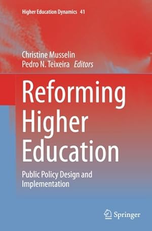 Seller image for Reforming Higher Education: Public Policy Design and Implementation (Higher Education Dynamics) [Paperback ] for sale by booksXpress