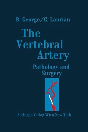 Seller image for The Vertebral Artery: Pathology and Surgery by George, Bernard, Laurian, Claude [Paperback ] for sale by booksXpress