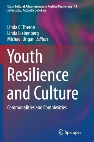 Seller image for Youth Resilience and Culture: Commonalities and Complexities (Cross-Cultural Advancements in Positive Psychology) [Paperback ] for sale by booksXpress