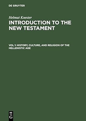 Seller image for Introduction to the New Testament: History, Culture, and Religion of the Hellenistic Age, Vol.1 by Koester, Helmut [Hardcover ] for sale by booksXpress