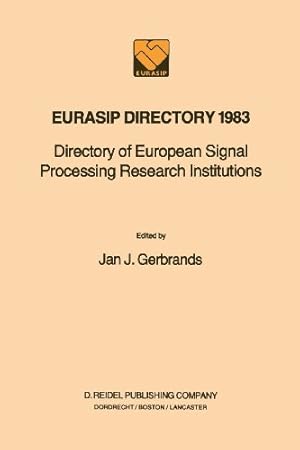 Image du vendeur pour EURASIP Directory 1983: Directory of European Signal Processing Research Institutions [Paperback ] mis en vente par booksXpress